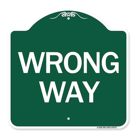 Signmission Designer Series Sign-Wrong Way, Green & White Aluminum Architectural Sign, 18" x 18", GW-1818-24375 A-DES-GW-1818-24375